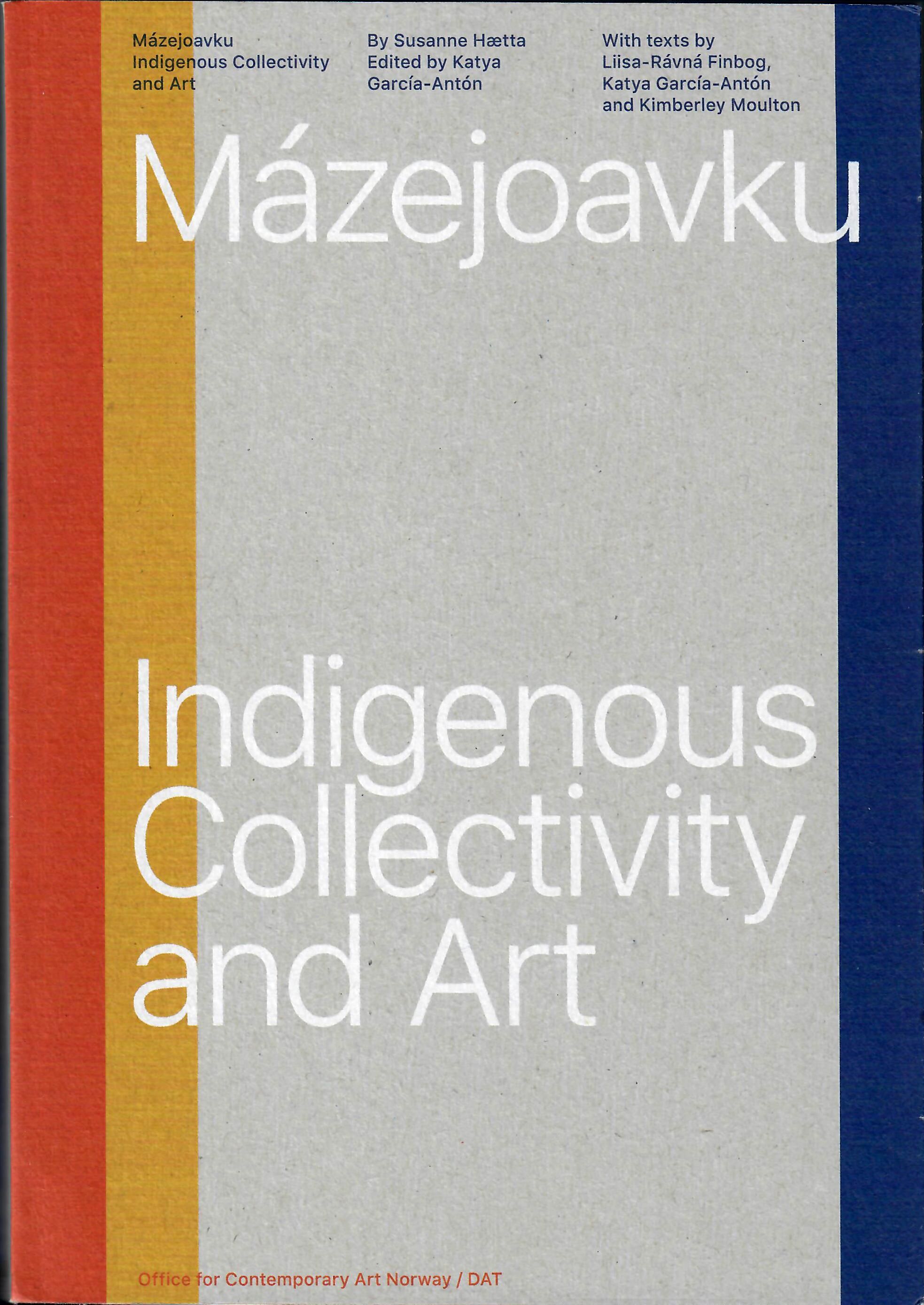 Mázejoavku : indigenous collectivity and art
