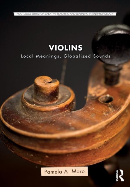 Violins : Local Meanings, Globalized Sounds