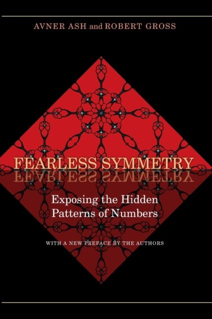 Fearless symmetry : exposing the hidden patterns of numbers