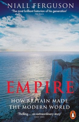 Empire : how Britain made the modern world