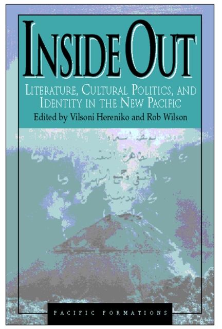 Inside Out : Literature, Cultural Politics, and Identity in the New Pacific