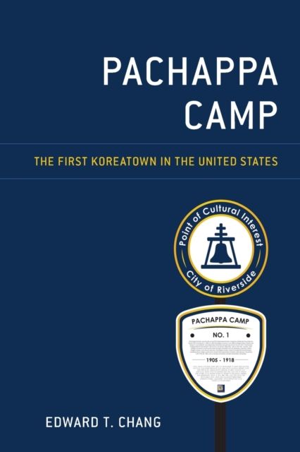 Pachappa Camp : The First Koreatown in the United States