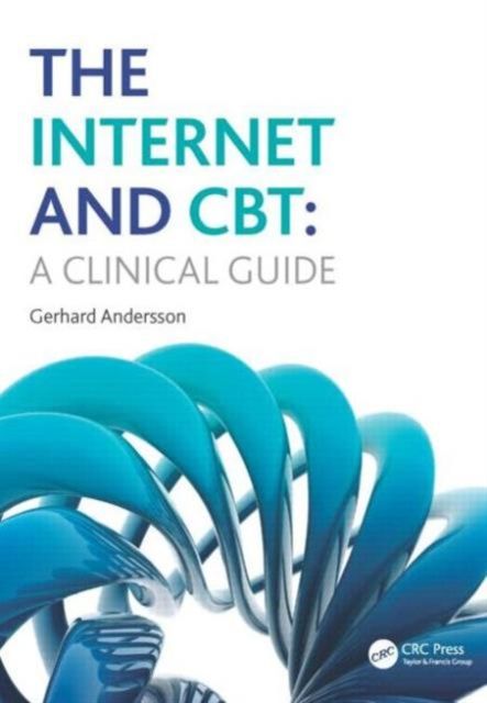 The Internet and CBT : A Clinical Guide