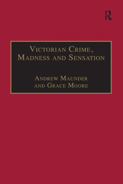 Victorian Crime, Madness and Sensation