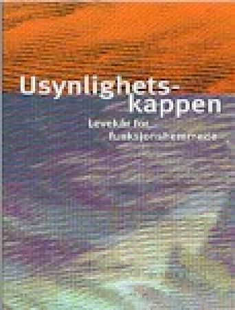 Usynlighetskappen : levekår for funksjonshemmede