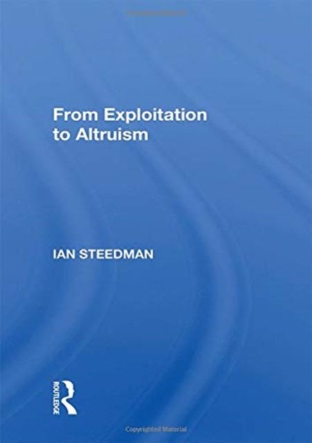 From Exploitation To Altruism