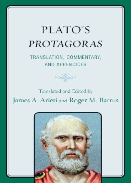 Plato's Protagoras : Translation, Commentary, and Appendices