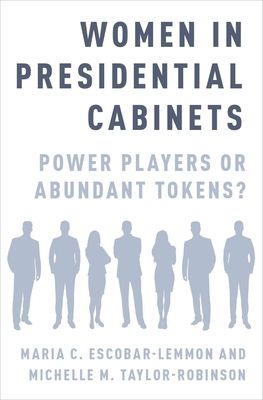 Women in Presidential Cabinets : Power Players or Abundant Tokens?