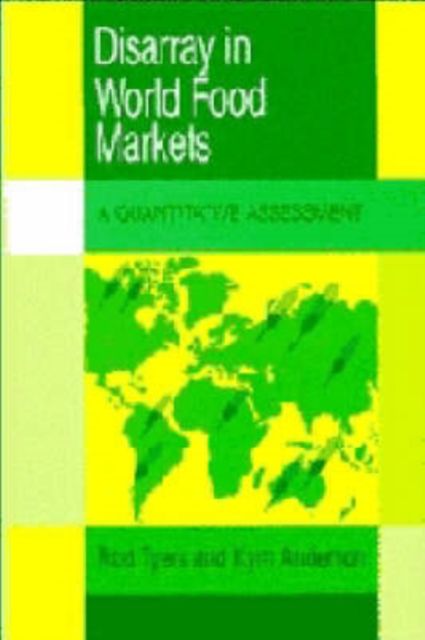 Disarray in World Food Markets : A Quantitative Assessment