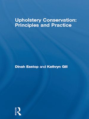 Upholstery Conservation: Principles and Practice