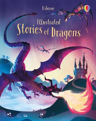 Usborne illustrated stories of dragons
