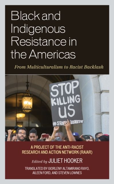 Black and Indigenous Resistance in the Americas : From Multiculturalism to Racist Backlash