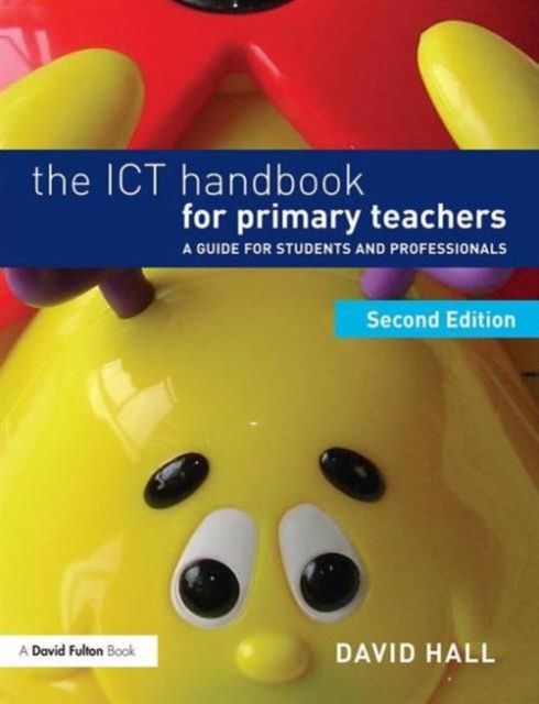 The ICT Handbook for Primary Teachers : A guide for students and professionals