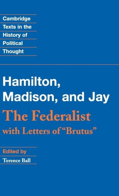 The Federalist : With Letters of Brutus