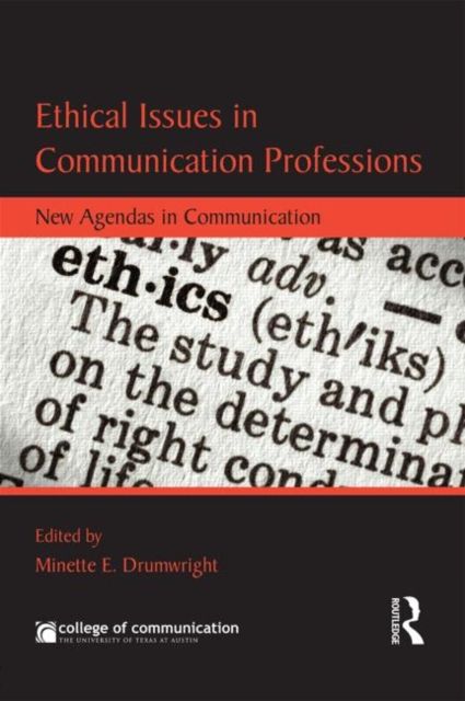 Ethical Issues in Communication Professions : New Agendas in Communication
