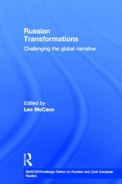 Russian Transformations : Challenging the Global Narrative