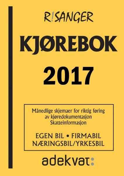 Kjørebok 2017 : månedlige skjemaer for riktig føring av kjøredokumentasjon : skatteinformasjon : egen bil, firmabil, næringsbil/yrkesbil