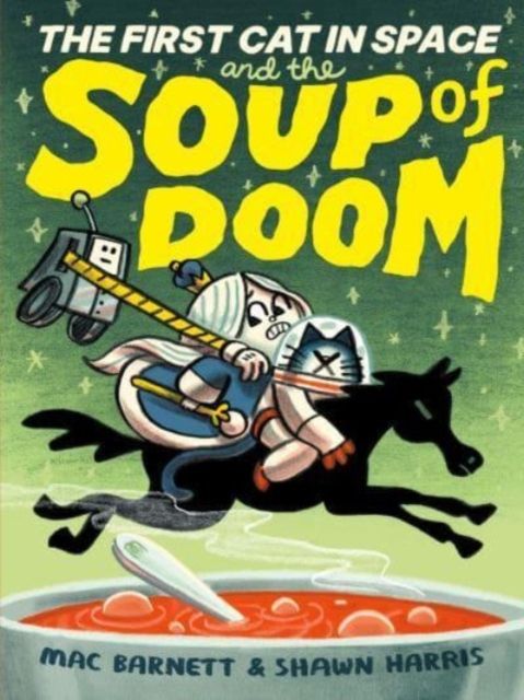 The First Cat in Space and the Soup of Doom : A Graphic Novel