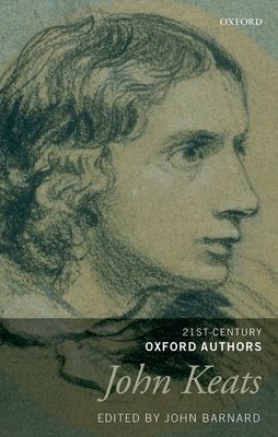 John Keats : 21st-Century Oxford Authors