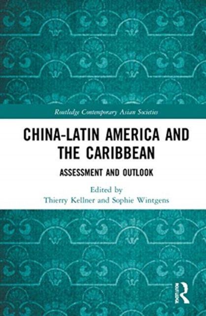 China-Latin America and the Caribbean : Assessment and Outlook