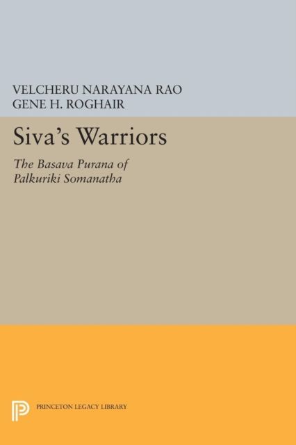 Siva's Warriors : The Basava Purana of Palkuriki Somanatha