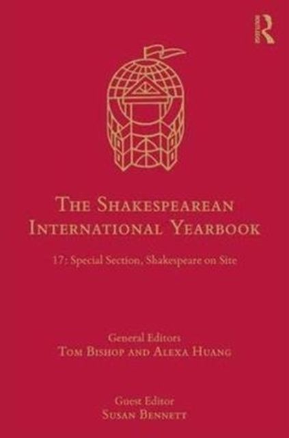 The Shakespearean International Yearbook : 17: Special Section, Shakespeare and Value