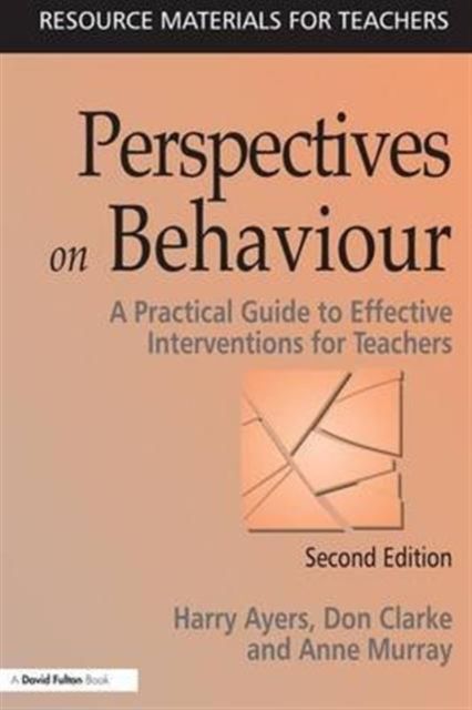 Forsidebilde av Perspectives on Behaviour : A Practical Guide to Effective Interventions for Teachers