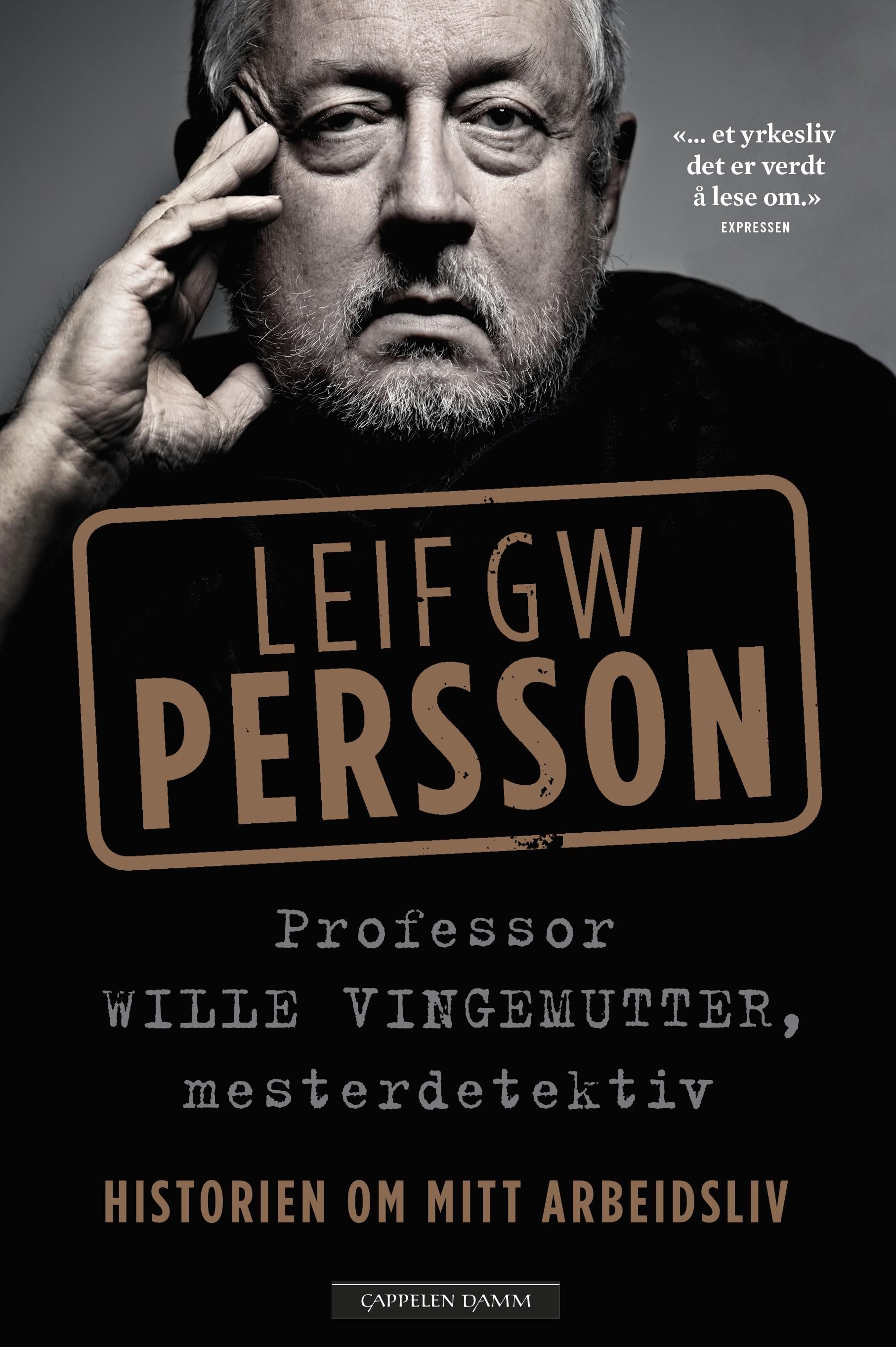 Professor Wille Vingmutter, mesterdetektiv : historien om mitt arbeidsliv