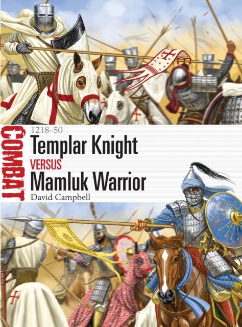 Templar Knight vs Mamluk Warrior : 1218–50