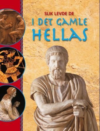 Slik levde de i det gamle Hellas