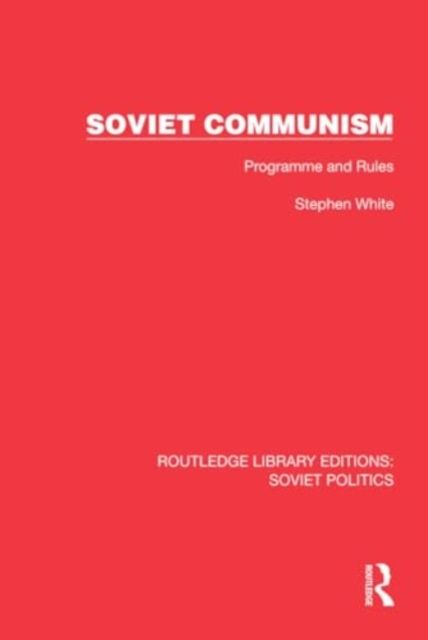 Soviet Communism : Programme and Rules