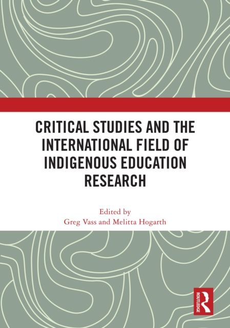 Critical Studies and the International Field of Indigenous Education Research
