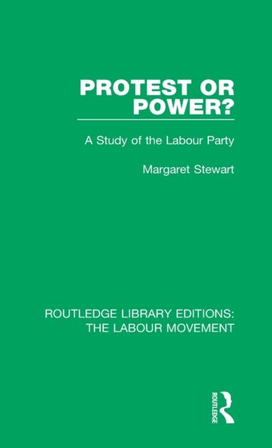 Protest or Power? : A Study of the Labour Party
