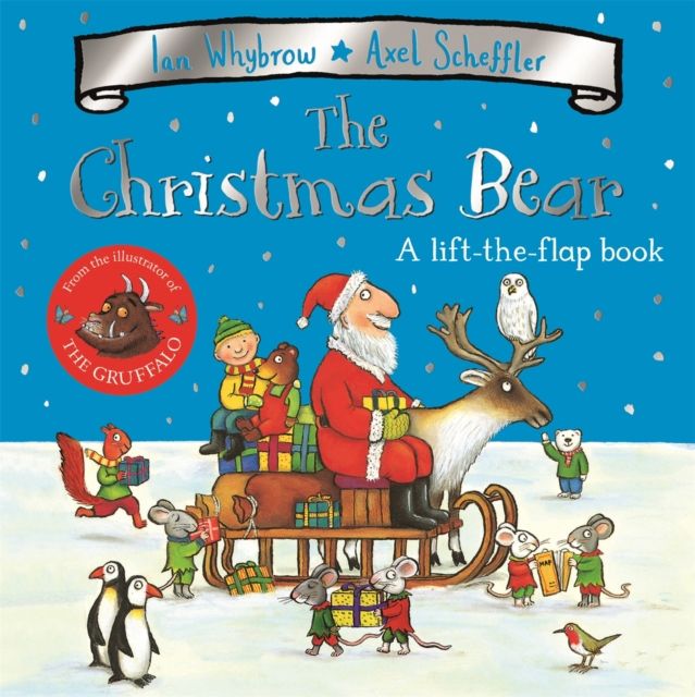The Christmas Bear : A laugh-out-loud festive lift-the-flap story!