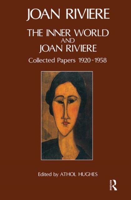 Forsidebilde av The Inner World and Joan Riviere : Collected Papers 1929 - 1958