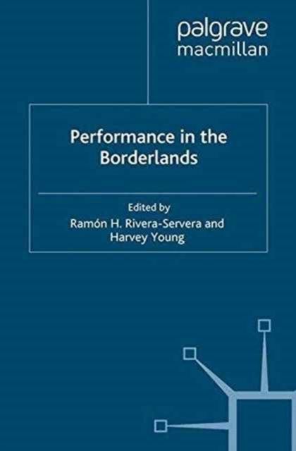 Performance in the Borderlands
