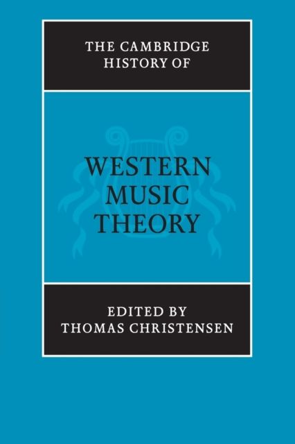 The Cambridge History of Western Music Theory
