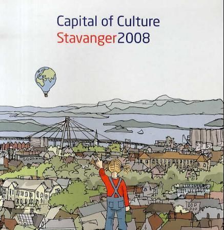Capital of culture : Stavanger 2008