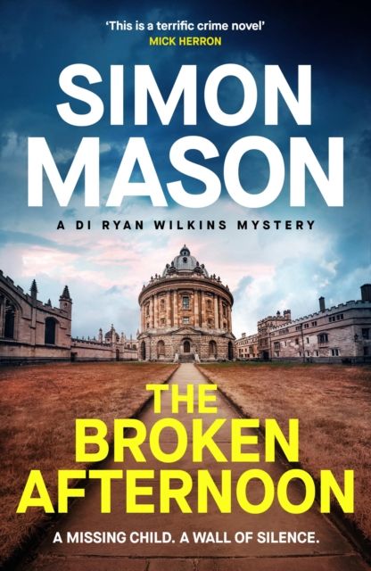 The Broken Afternoon : a pacey and explosive crime novel set in Oxford