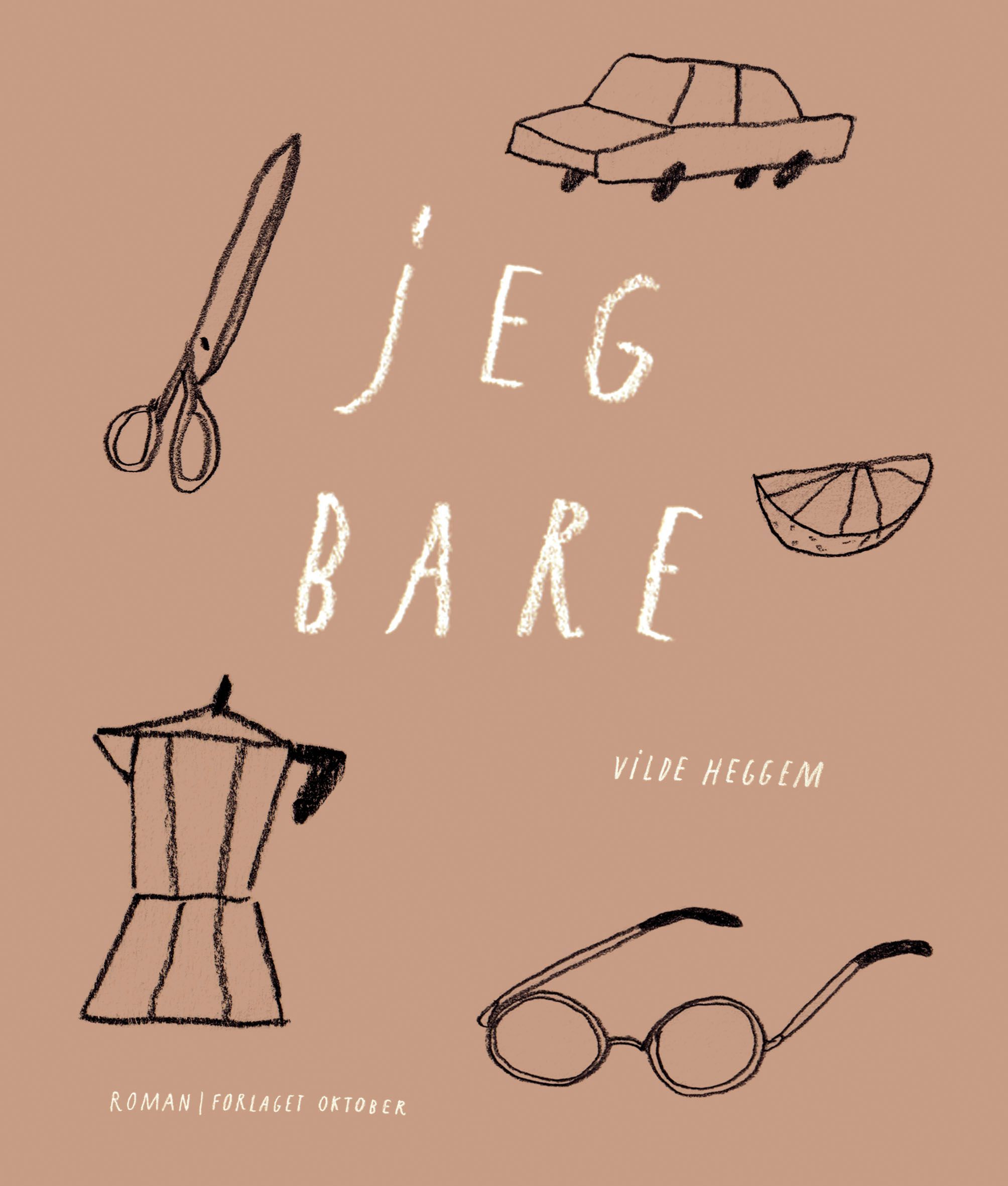 Jeg bare : roman