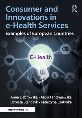 Consumer and Innovations in e-Health Services : Examples of European Countries