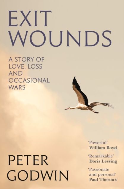 Exit Wounds : A Story of Love, Loss and Occasional Wars