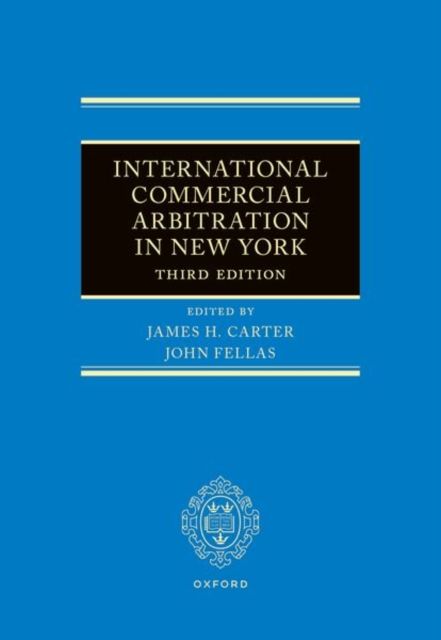 International Commercial Arbitration in New York (3e)