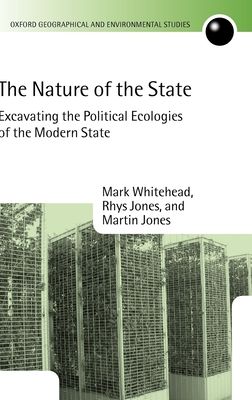 The Nature of the State : Excavating the Political Ecologies of the Modern State