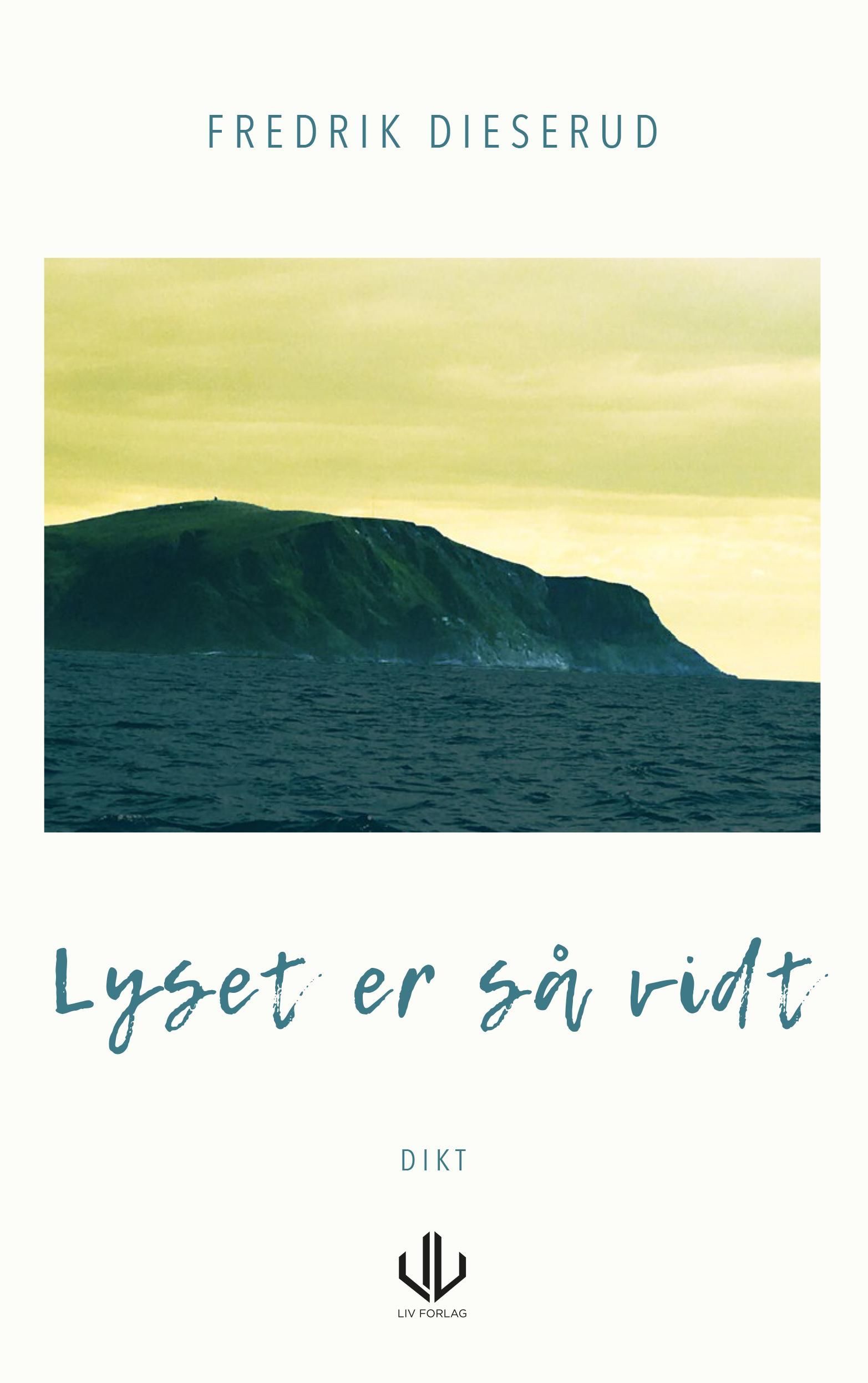 Lyset er så vidt : dikt
