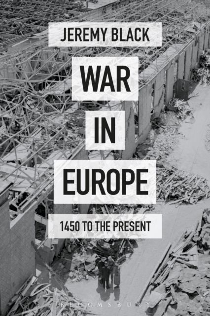 War in Europe : 1450 to the Present