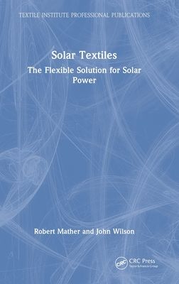 Solar Textiles : The Flexible Solution for Solar Power
