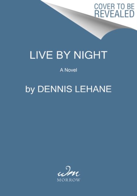Live by Night : A Novel