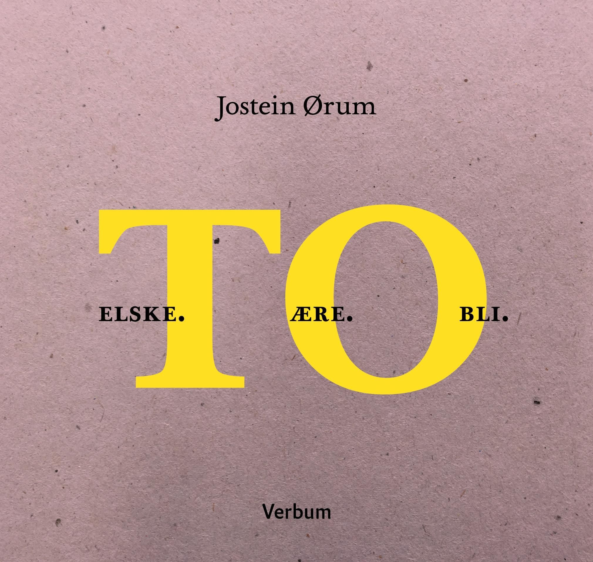 To : elske, ære, bli