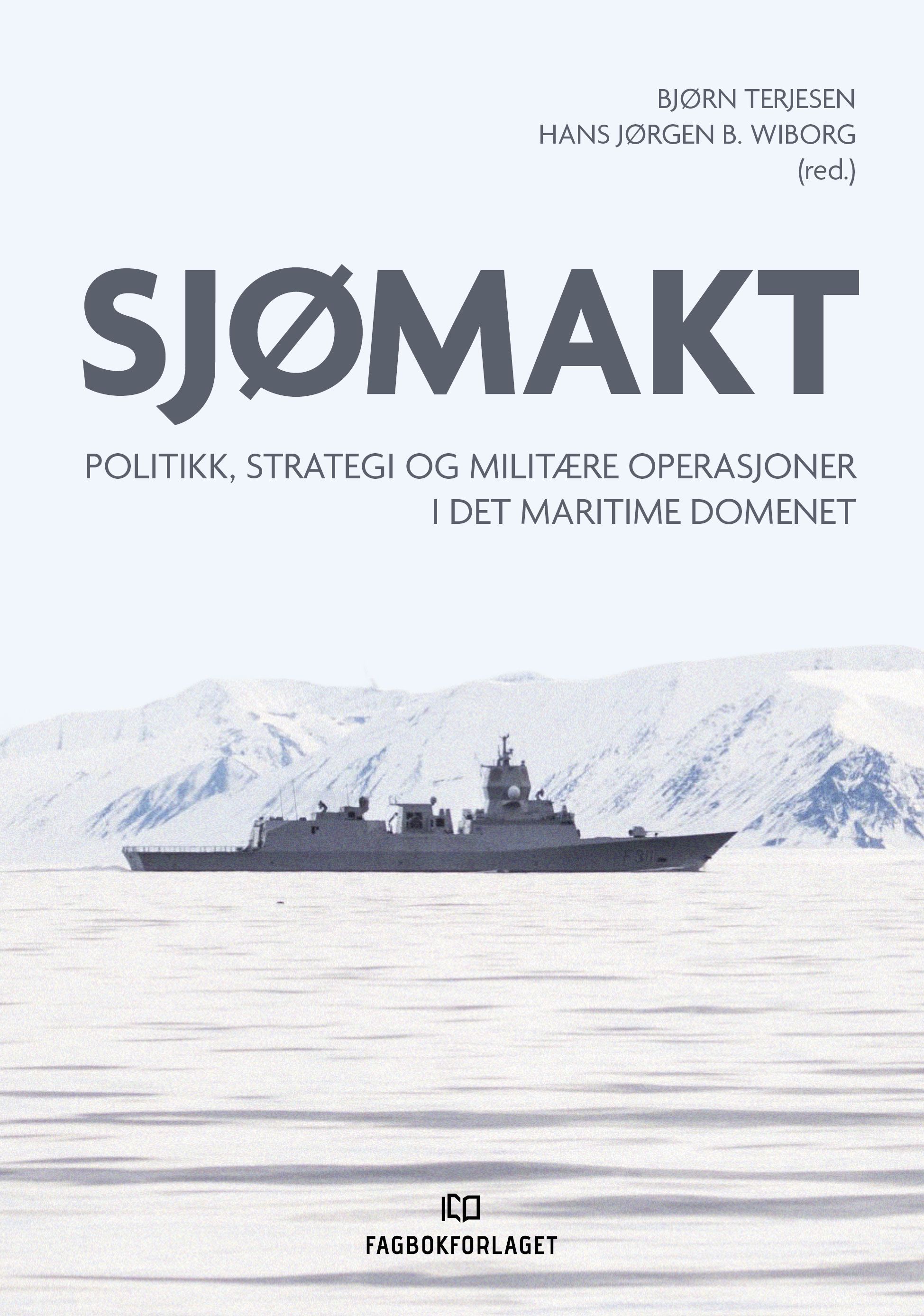 Sjømakt : politikk, strategi og militære operasjoner i det maritime domenet